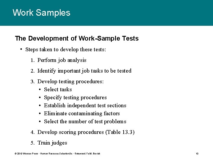 Work Samples The Development of Work-Sample Tests • Steps taken to develop these tests: