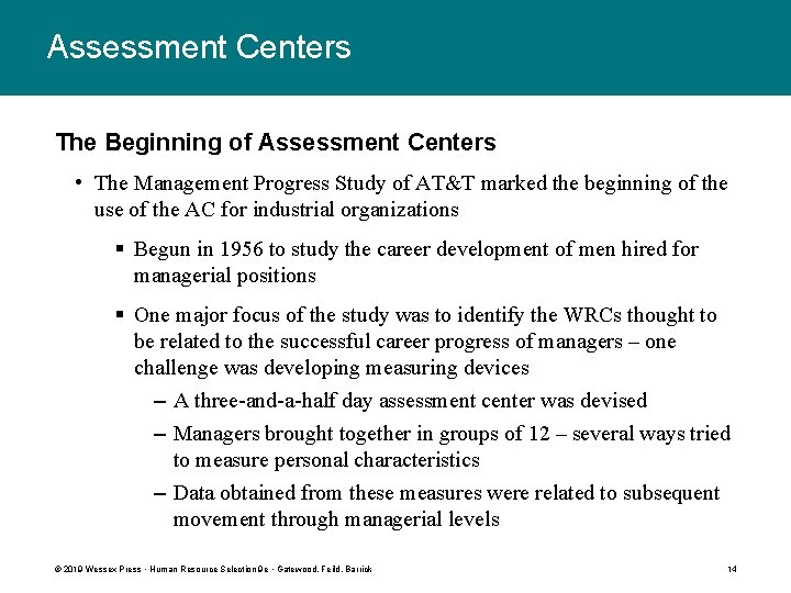 Assessment Centers The Beginning of Assessment Centers • The Management Progress Study of AT&T