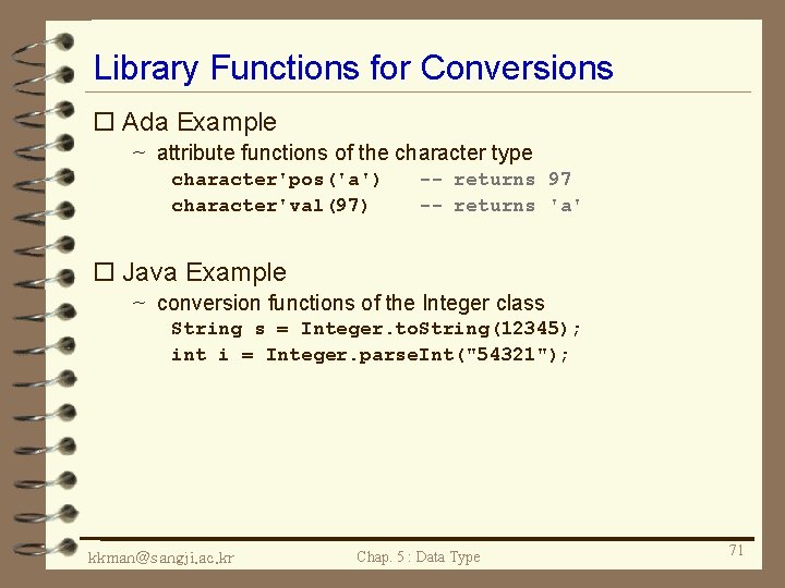 Library Functions for Conversions o Ada Example ~ attribute functions of the character type