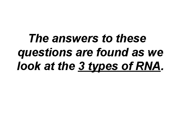 The answers to these questions are found as we look at the 3 types