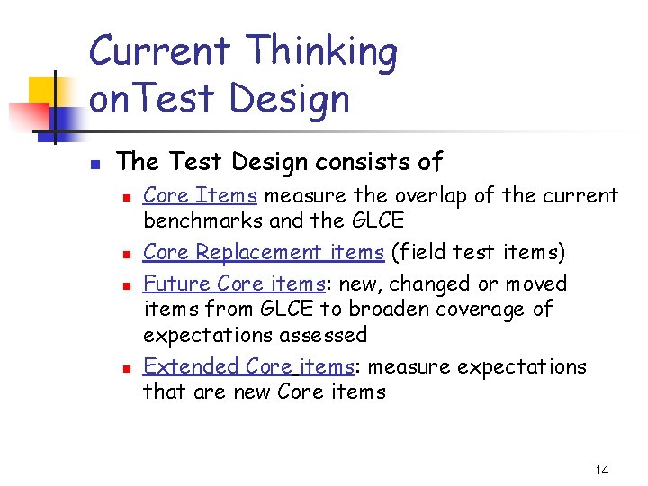 Current Thinking on. Test Design n The Test Design consists of n n Core