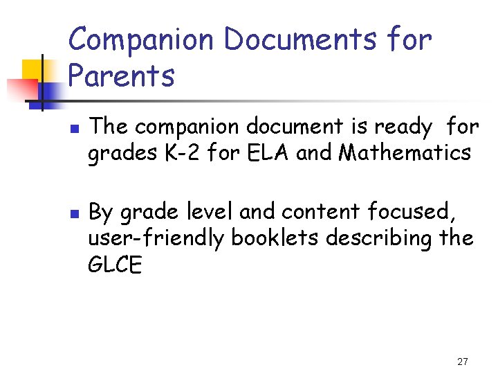 Companion Documents for Parents n n The companion document is ready for grades K-2