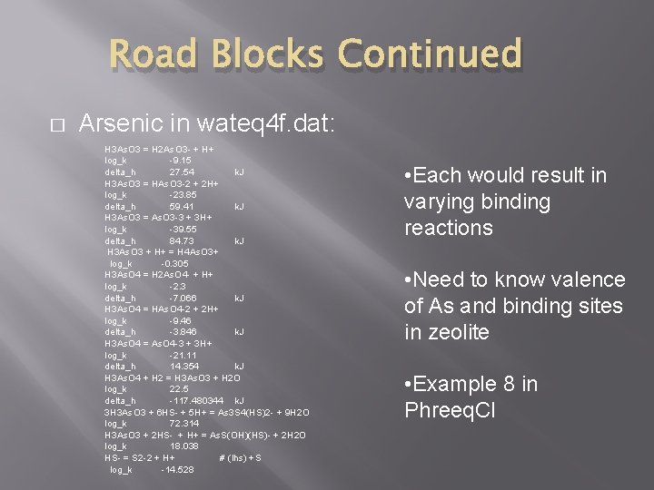 Road Blocks Continued � Arsenic in wateq 4 f. dat: H 3 As. O