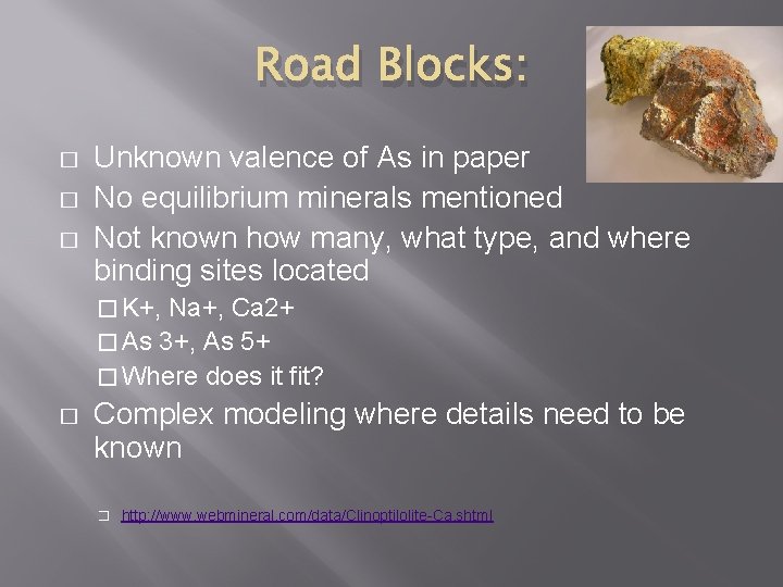 Road Blocks: � � � Unknown valence of As in paper No equilibrium minerals