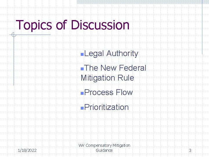 Topics of Discussion n Legal Authority The New Federal Mitigation Rule n 1/18/2022 n