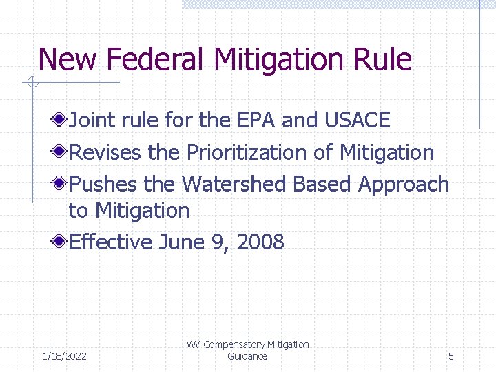 New Federal Mitigation Rule Joint rule for the EPA and USACE Revises the Prioritization