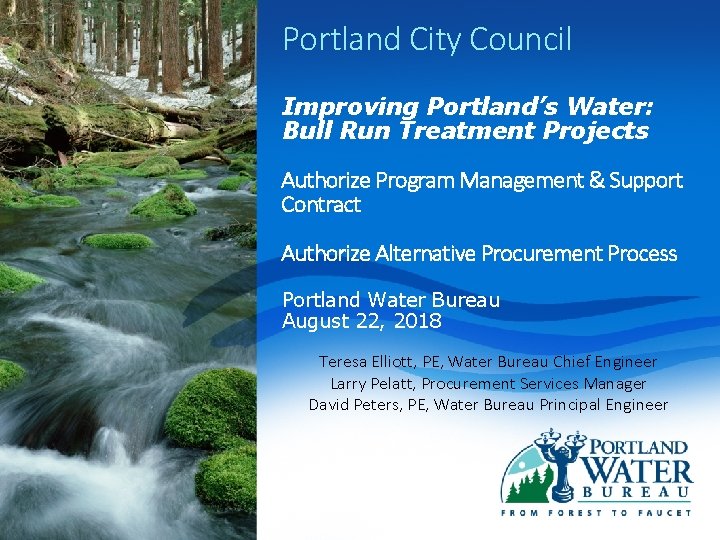Portland City Council Improving Portland’s Water: Bull Run Treatment Projects Authorize Program Management &