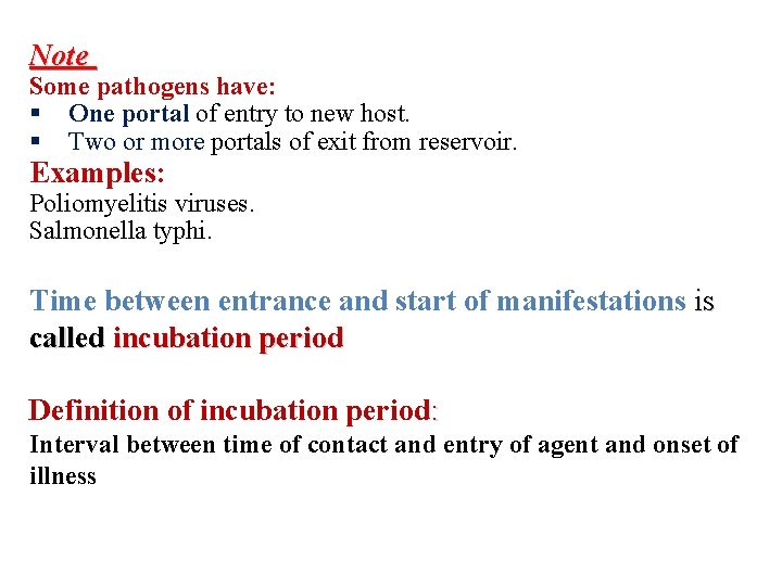 Note Some pathogens have: § One portal of entry to new host. § Two Note Some pathogens have: § One portal of entry to new host. § Two