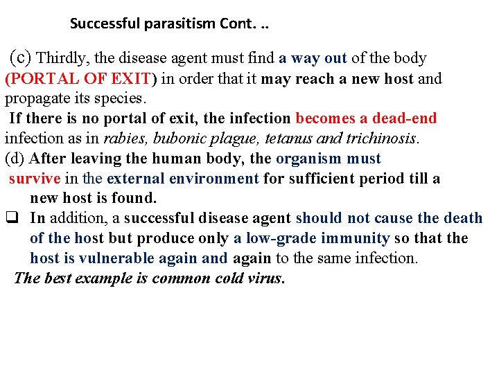 Successful parasitism Cont. . . (c) Thirdly, the disease agent must find a way Successful parasitism Cont. . . (c) Thirdly, the disease agent must find a way