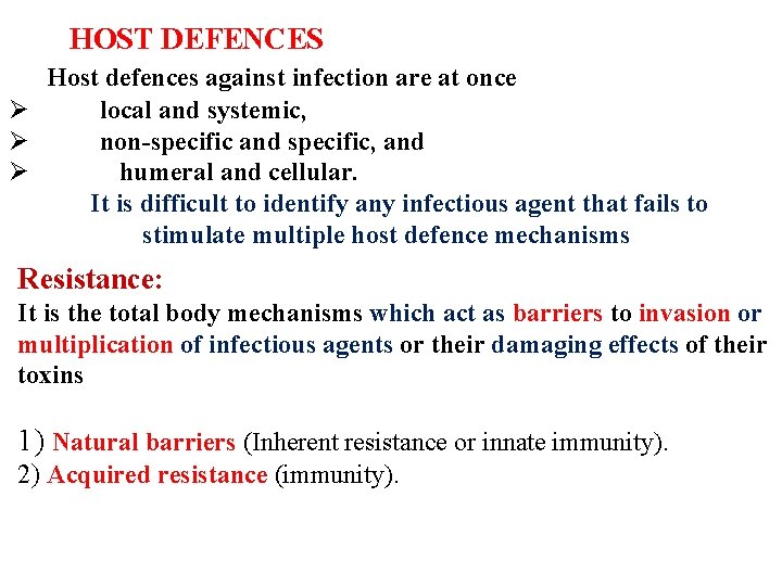 HOST DEFENCES Host defences against infection are at once Ø local and systemic, Ø HOST DEFENCES Host defences against infection are at once Ø local and systemic, Ø
