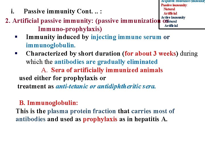 Acquired resistance (immunity Passive immunity: Natural Artificial Active immunity Natural Artificial i. Passive immunity Acquired resistance (immunity Passive immunity: Natural Artificial Active immunity Natural Artificial i. Passive immunity