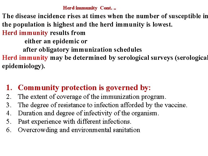 Herd immunity Cont. . . The disease incidence rises at times when the number Herd immunity Cont. . . The disease incidence rises at times when the number