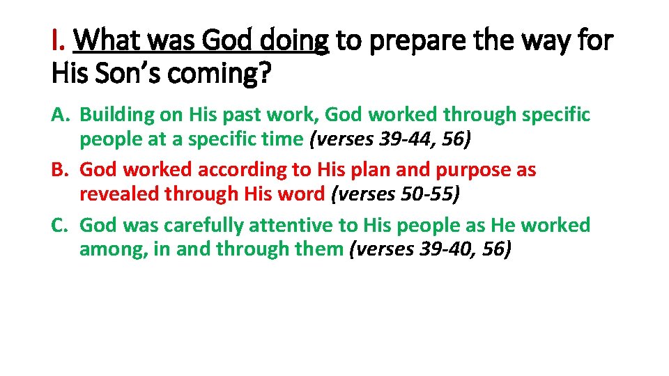 I. What was God doing to prepare the way for His Son’s coming? A.