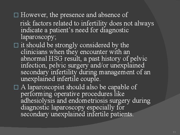 However, the presence and absence of risk factors related to infertility does not always