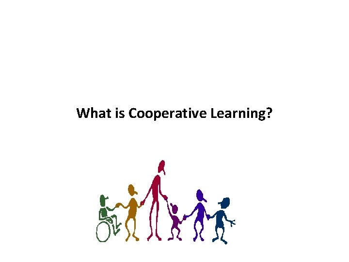 What is Cooperative Learning? 