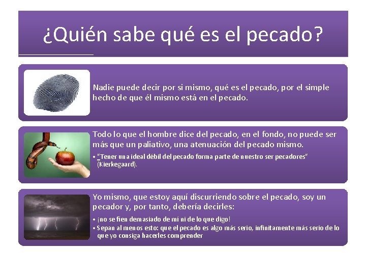 ¿Quién sabe qué es el pecado? Nadie puede decir por si mismo, qué es ¿Quién sabe qué es el pecado? Nadie puede decir por si mismo, qué es