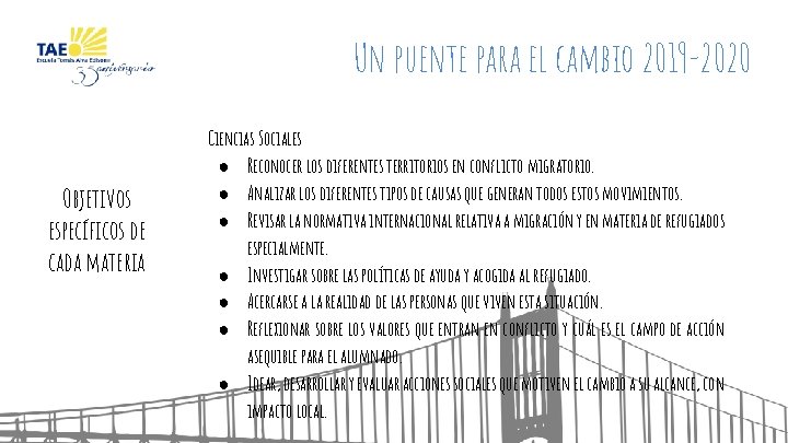 Un puente para el cambio 2019 -2020 Objetivos específicos de cada materia Ciencias Sociales Un puente para el cambio 2019 -2020 Objetivos específicos de cada materia Ciencias Sociales