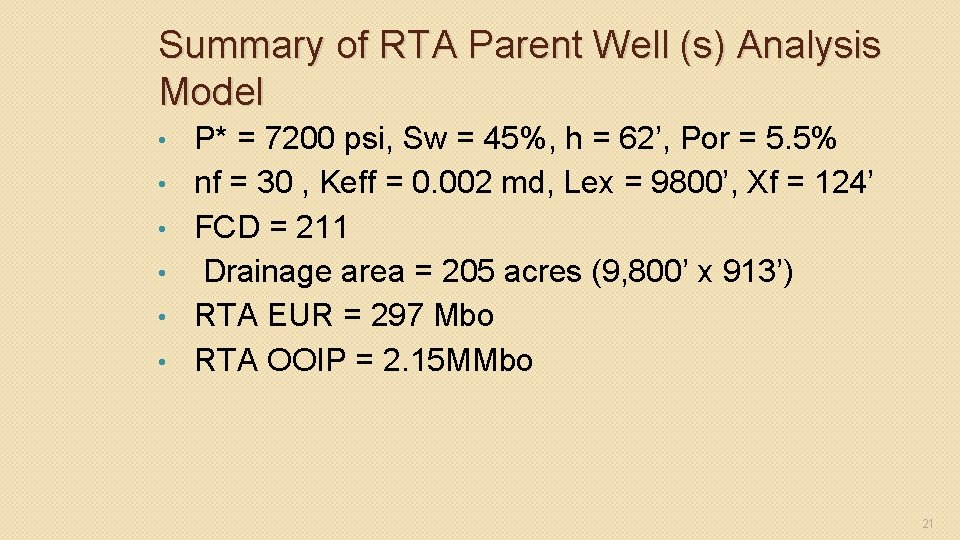 Summary of RTA Parent Well (s) Analysis Model • • • P* = 7200