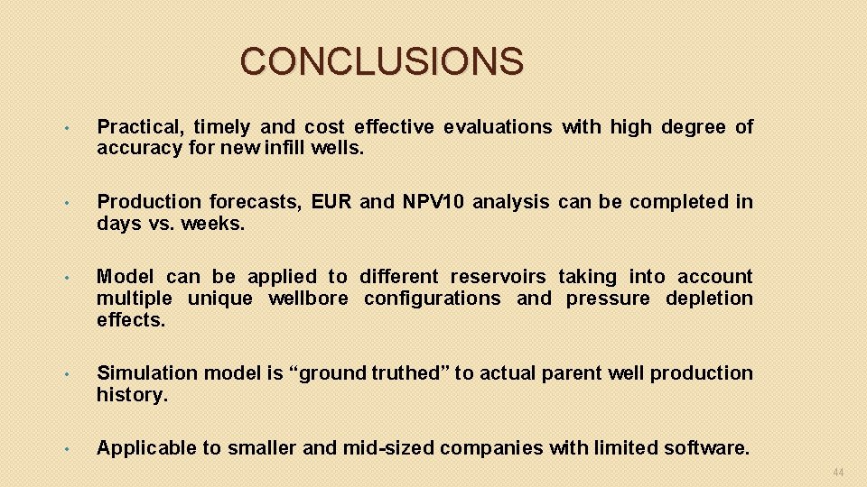 CONCLUSIONS • Practical, timely and cost effective evaluations with high degree of accuracy for