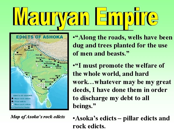  • “Along the roads, wells have been dug and trees planted for the