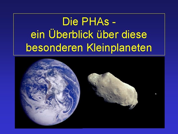 Die PHAs ein Überblick über diese besonderen Kleinplaneten 