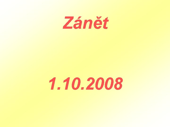 Zánět 1. 10. 2008 