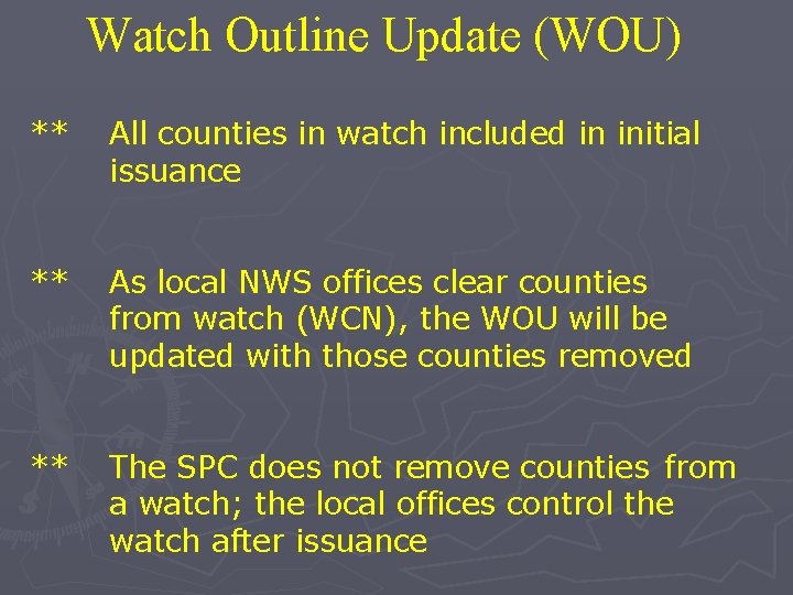 Watch Outline Update (WOU) ** All counties in watch included in initial issuance **