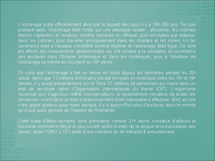 L’esclavage a été officiellement aboli par la plupart des pays il y a 150