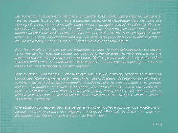 De plus en plus souvent en Amérique et en Europe, nous voyons des entreprises