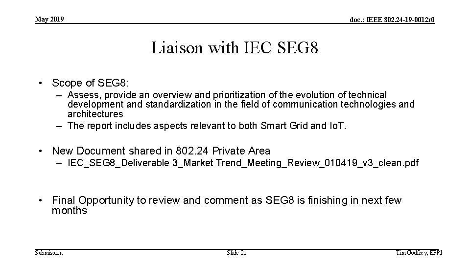 May 2019 doc. : IEEE 802. 24 -19 -0012 r 0 Liaison with IEC May 2019 doc. : IEEE 802. 24 -19 -0012 r 0 Liaison with IEC
