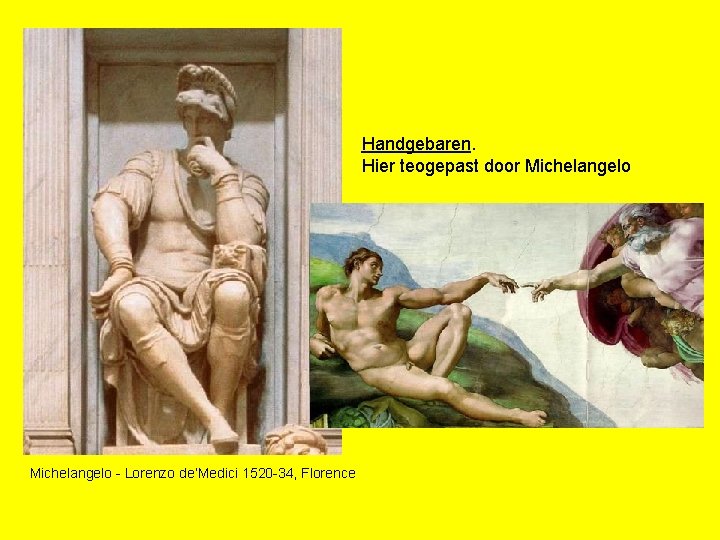 Handgebaren. Hier teogepast door Michelangelo - Lorenzo de’Medici 1520 -34, Florence 