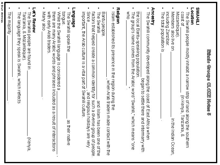 Ethnic Groups CLOZE Notes 5 SWAHILI Location • The Swahili people mostly inhabit a Ethnic Groups CLOZE Notes 5 SWAHILI Location • The Swahili people mostly inhabit a
