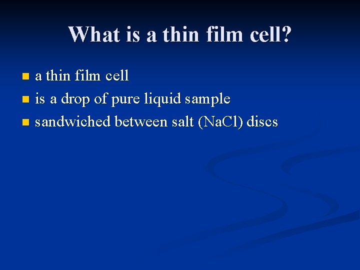 What is a thin film cell? a thin film cell n is a drop