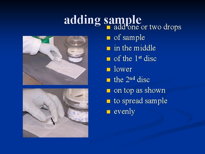 adding sample n add one or two drops n n n n of sample