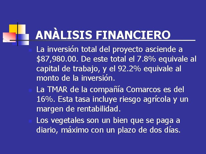 ANÀLISIS FINANCIERO n n n La inversión total del proyecto asciende a $87, 980.