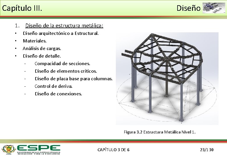 Capítulo III. Diseño 1. Diseño de la estructura metálica: • • Diseño arquitectónico a