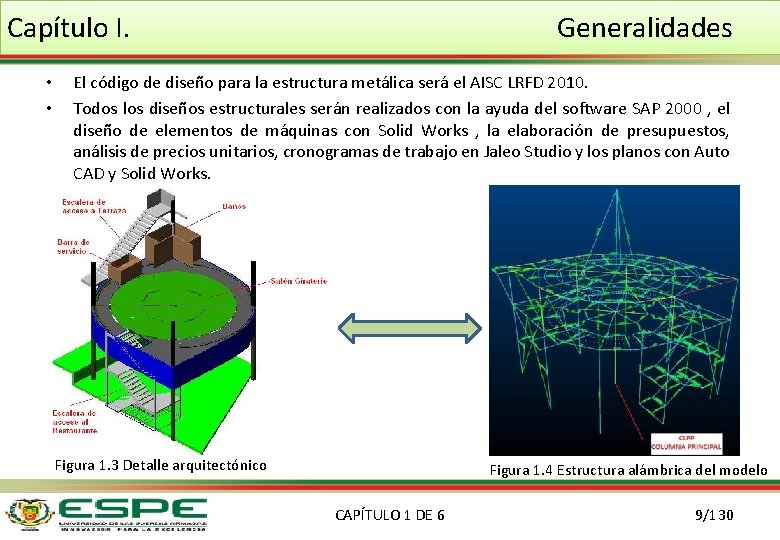 Capítulo I. • • Generalidades El código de diseño para la estructura metálica será