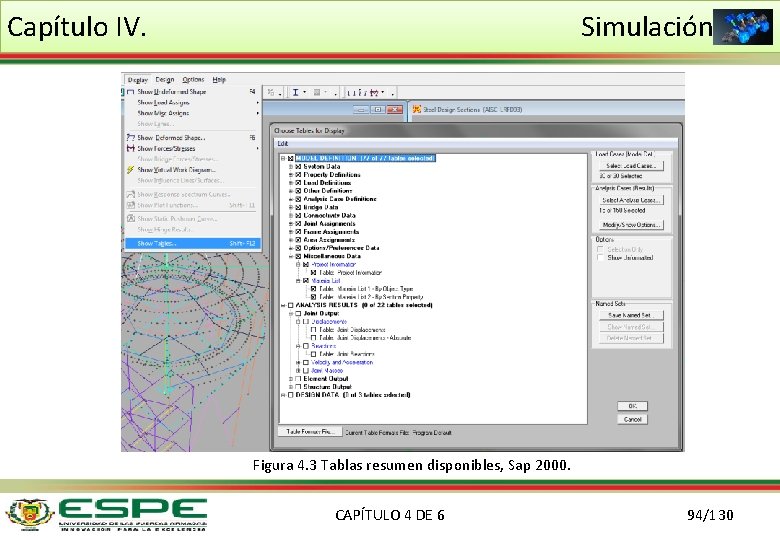 Capítulo IV. Simulación Figura 4. 3 Tablas resumen disponibles, Sap 2000. CAPÍTULO 4 DE