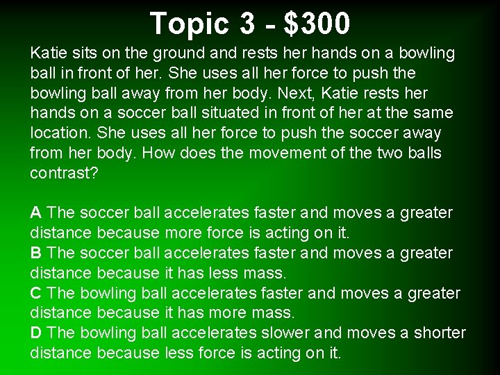 Topic 3 - $300 Katie sits on the ground and rests her hands on