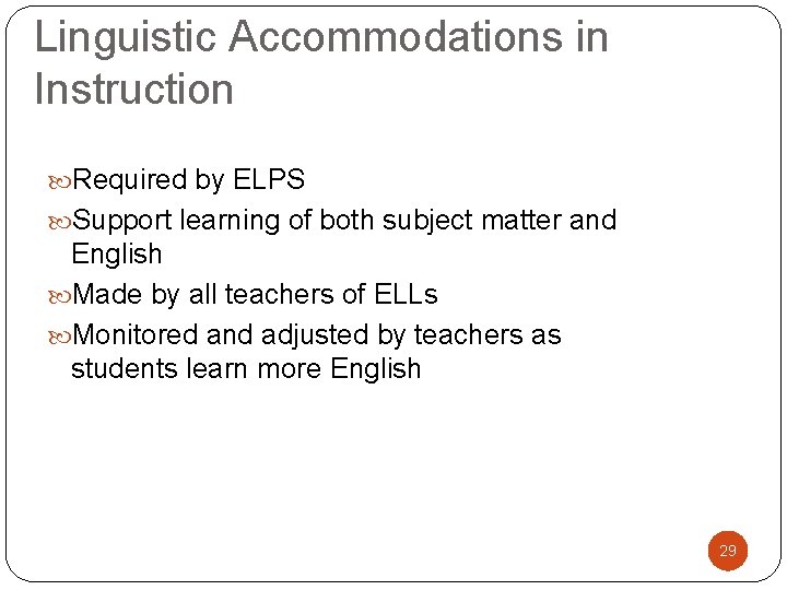 Linguistic Accommodations in Instruction Required by ELPS Support learning of both subject matter and