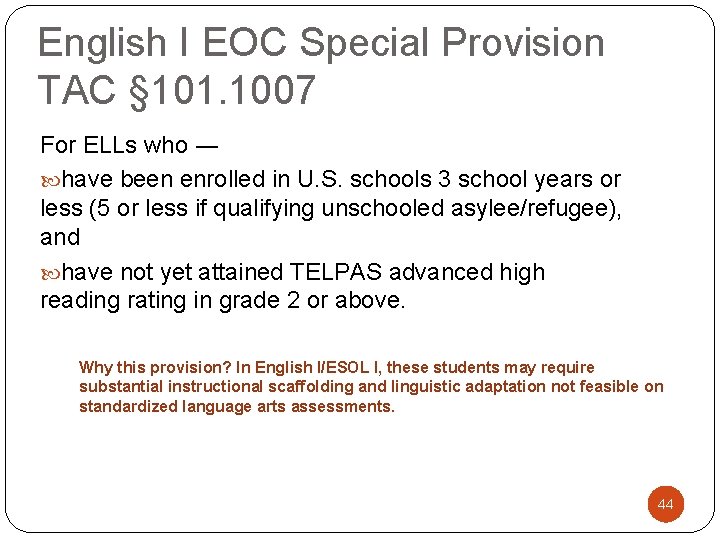 English I EOC Special Provision TAC § 101. 1007 For ELLs who ― have