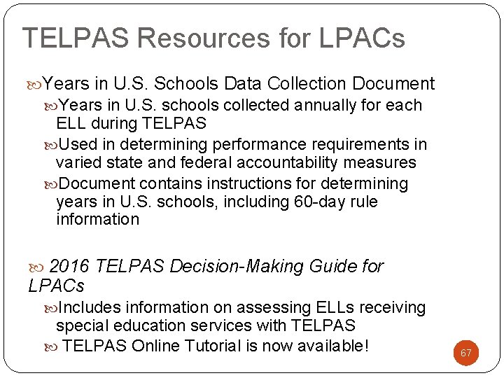 TELPAS Resources for LPACs Years in U. S. Schools Data Collection Document Years in
