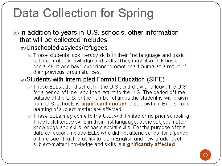 Data Collection for Spring In addition to years in U. S. schools, other information