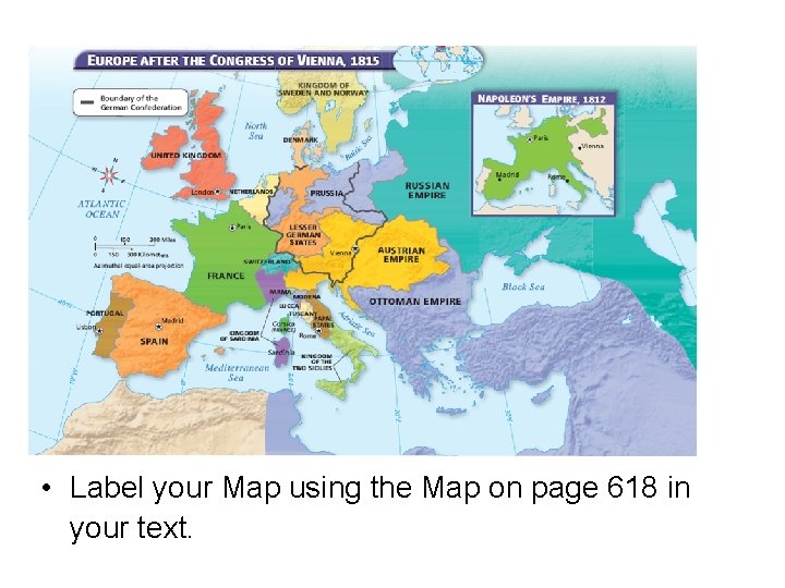  • Label your Map using the Map on page 618 in your text.