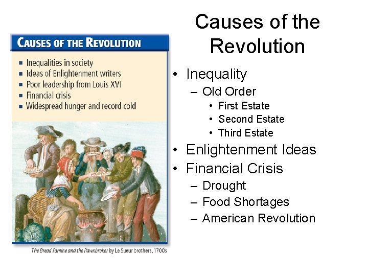 Causes of the Revolution • Inequality – Old Order • First Estate • Second
