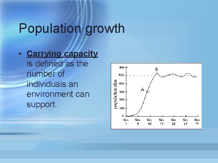 Population growth • Carrying capacity is defined as the number of individuals an environment Population growth • Carrying capacity is defined as the number of individuals an environment
