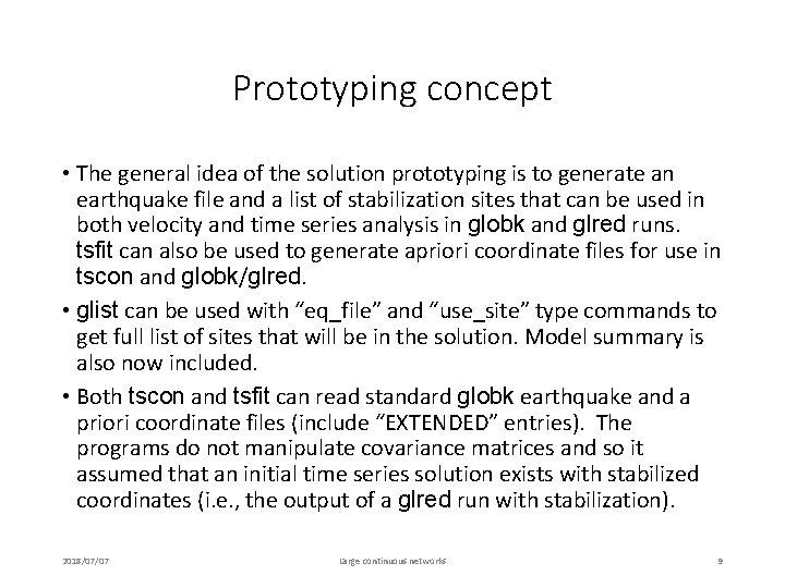 Prototyping concept • The general idea of the solution prototyping is to generate an