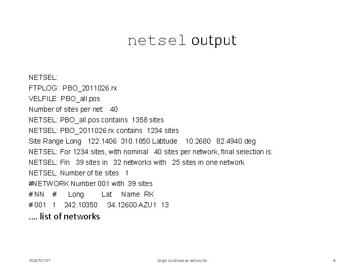 netsel output NETSEL: FTPLOG: PBO_2011026. rx VELFILE: PBO_all. pos Number of sites per net: