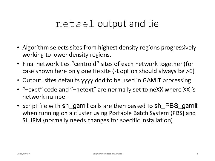 netsel output and tie • Algorithm selects sites from highest density regions progressively working