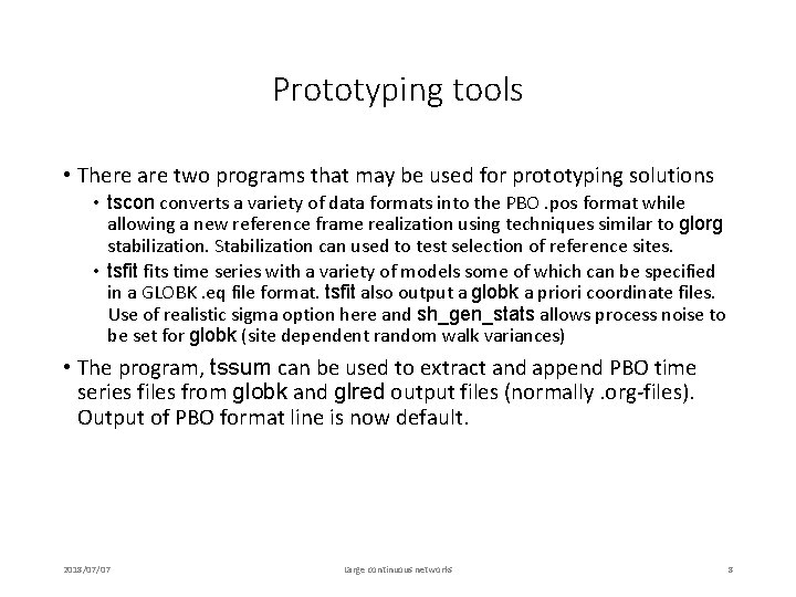 Prototyping tools • There are two programs that may be used for prototyping solutions